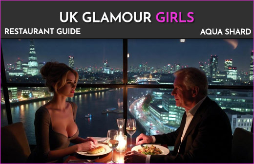 London Escorts Dinner Dates -   Aqua Shard - have dinner with a sexy girl
